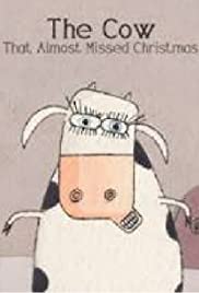 The Cow That Almost Missed Christmas (2012)