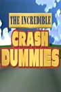 Incredible Crash Dummies (1993)