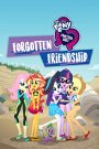 My Little Pony: Equestria Girls – Forgotten Friendship (2018)