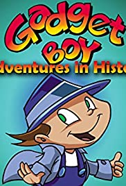 Gadget Boy’s Adventures in History