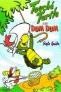 Touché Turtle and Dum Dum