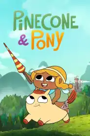 Pinecone and Pony Season 2